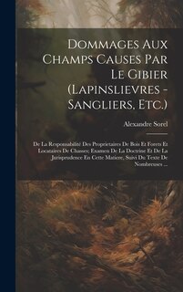 Front cover_Dommages Aux Champs Causes Par Le Gibier (Lapinslievres - Sangliers, Etc.)