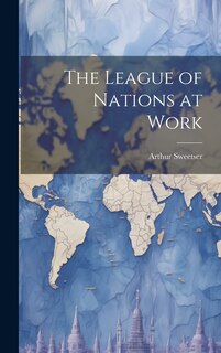 Front cover_The League of Nations at Work