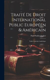 Front cover_Traité De Droit International Public Européen & Américain