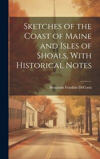 Couverture_Sketches of the Coast of Maine and Isles of Shoals, With Historical Notes