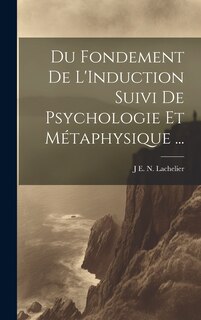 Front cover_Du Fondement De L'Induction Suivi De Psychologie Et Métaphysique ...
