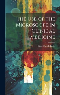 Front cover_The Use of the Microscope in Clinical Medicine