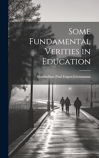 Front cover_Some Fundamental Verities in Education