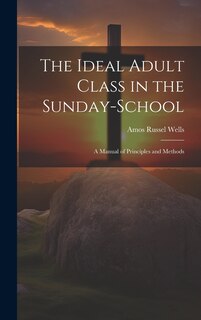 Front cover_The Ideal Adult Class in the Sunday-School