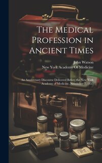 Front cover_The Medical Profession in Ancient Times
