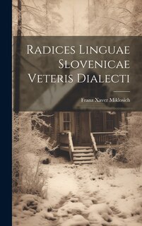 Front cover_Radices Linguae Slovenicae Veteris Dialecti