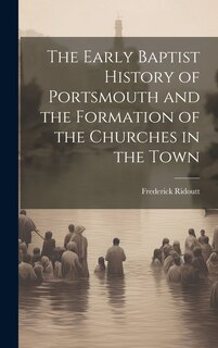 Front cover_The Early Baptist History of Portsmouth and the Formation of the Churches in the Town