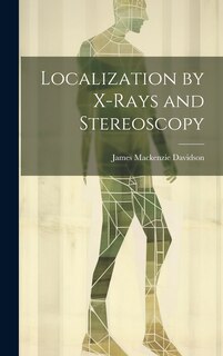Couverture_Localization by X-Rays and Stereoscopy
