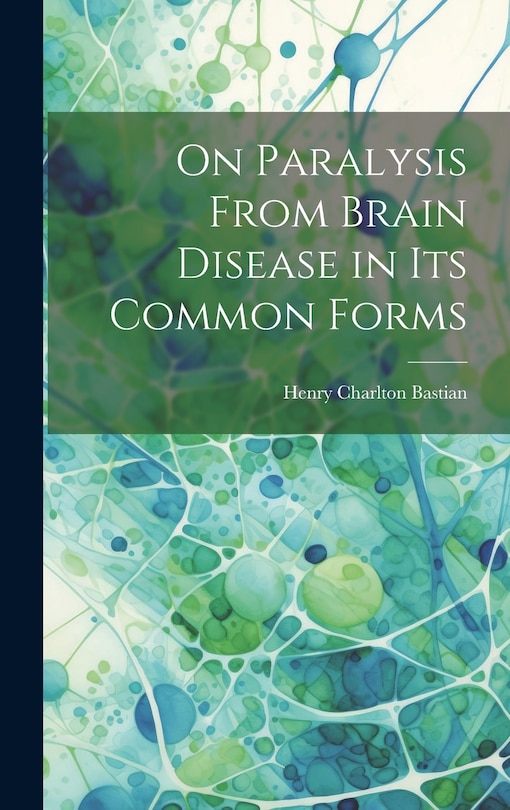 Couverture_On Paralysis From Brain Disease in Its Common Forms