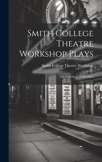 Front cover_Smith College Theatre Workshop Plays