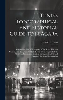 Front cover_Tunis's Topographical and Pictorial Guide to Niagara