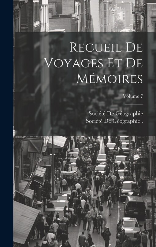 Couverture_Recueil De Voyages Et De Mémoires; Volume 7