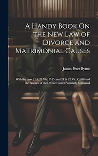 Couverture_A Handy Book On the New Law of Divorce and Matrimonial Causes