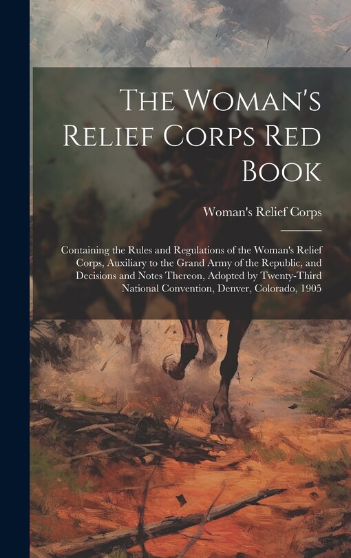Front cover_The Woman's Relief Corps Red Book