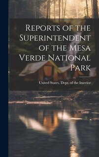 Couverture_Reports of the Superintendent of the Mesa Verde National Park