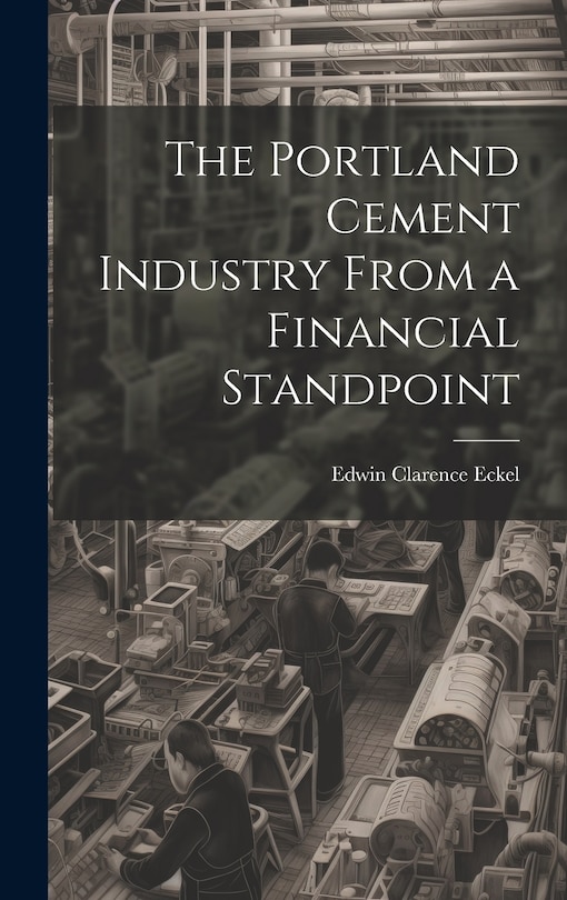Front cover_The Portland Cement Industry From a Financial Standpoint
