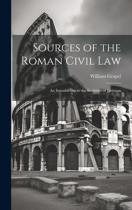 Front cover_Sources of the Roman Civil Law