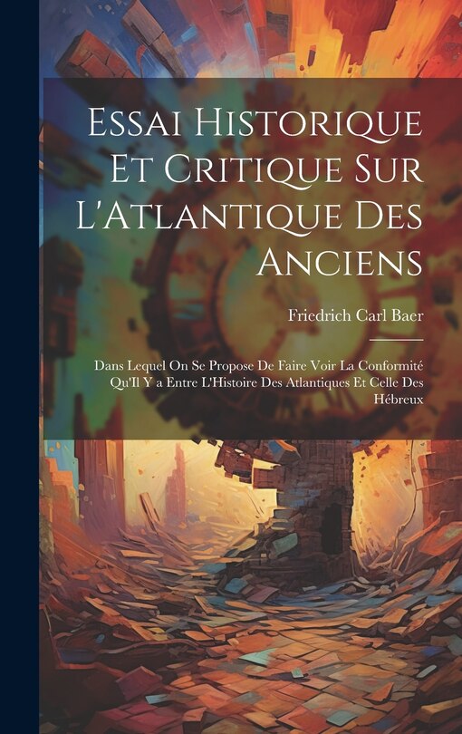 Couverture_Essai Historique Et Critique Sur L'Atlantique Des Anciens