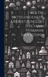 Front cover_Über Die Mittelenglische Übersetzung Des Speculum Humanae Salvationis