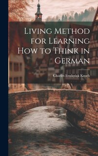 Front cover_Living Method for Learning How to Think in German