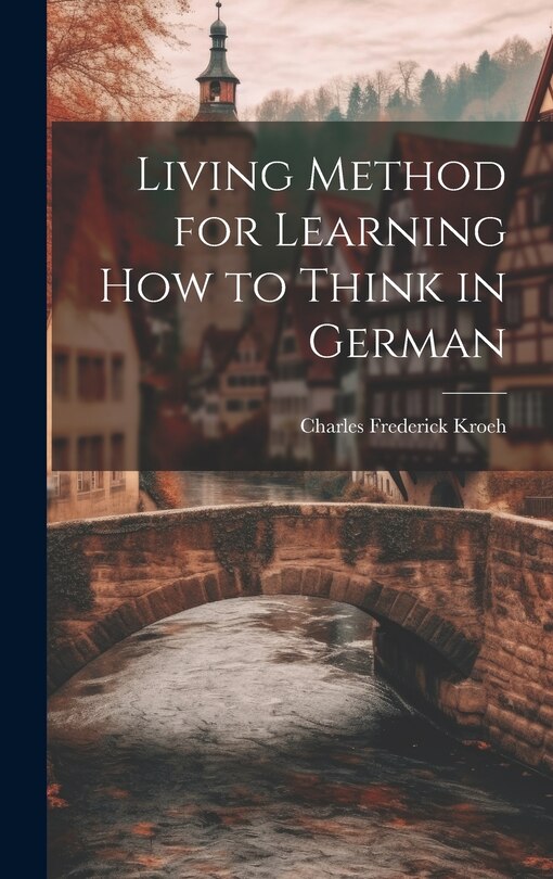 Front cover_Living Method for Learning How to Think in German