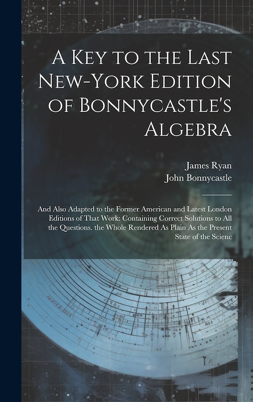 Couverture_A Key to the Last New-York Edition of Bonnycastle's Algebra