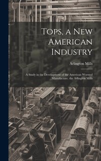 Front cover_Tops, a New American Industry