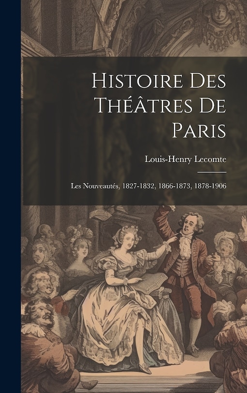 Front cover_Histoire Des Théâtres De Paris