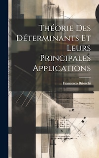 Front cover_Th&eacute;orie Des D&eacute;terminants Et Leurs Principales Applications