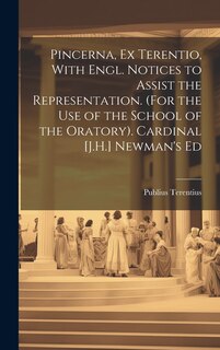 Couverture_Pincerna, Ex Terentio, With Engl. Notices to Assist the Representation. (For the Use of the School of the Oratory). Cardinal [J.H.] Newman's Ed