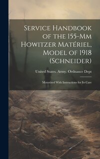 Front cover_Service Handbook of the 155-Mm Howitzer Matériel, Model of 1918 (Schneider)