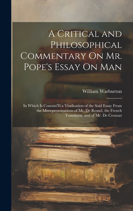 Front cover_A Critical and Philosophical Commentary On Mr. Pope's Essay On Man