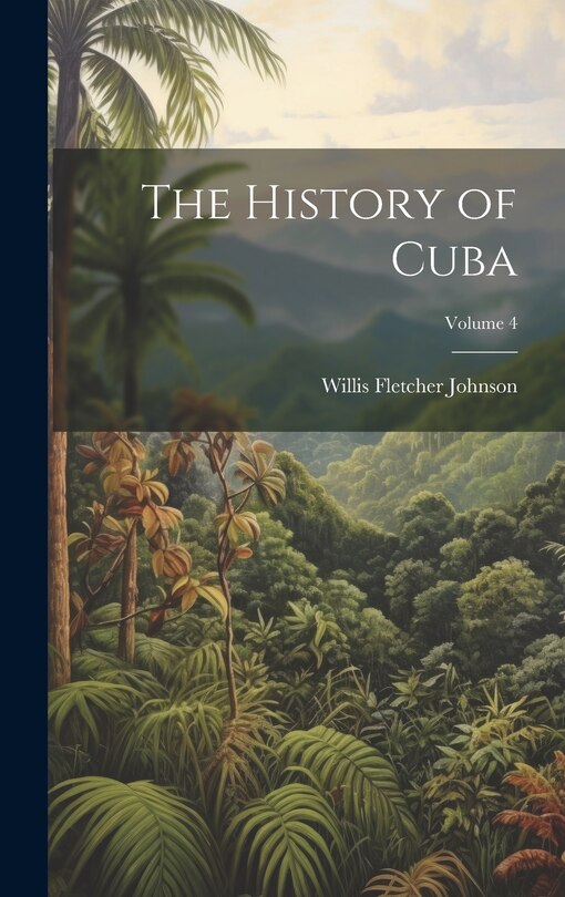 Front cover_The History of Cuba; Volume 4