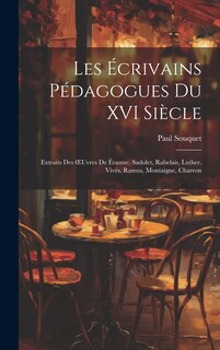 Front cover_Les Écrivains Pédagogues Du XVI Siècle
