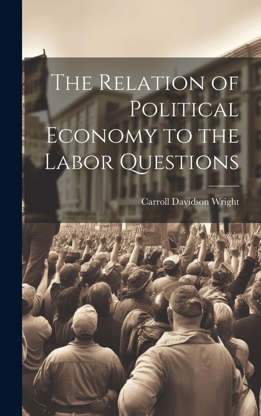Front cover_The Relation of Political Economy to the Labor Questions