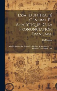 Couverture_Essai D'un Traité Général Et Analytique De La Prononciation Française