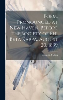 Couverture_Poem, Pronounced at New Haven, Before the Society of Phi Beta Kappa, August 20, 1839