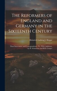 Couverture_The Reformers of England and Germany in the Sixteenth Century