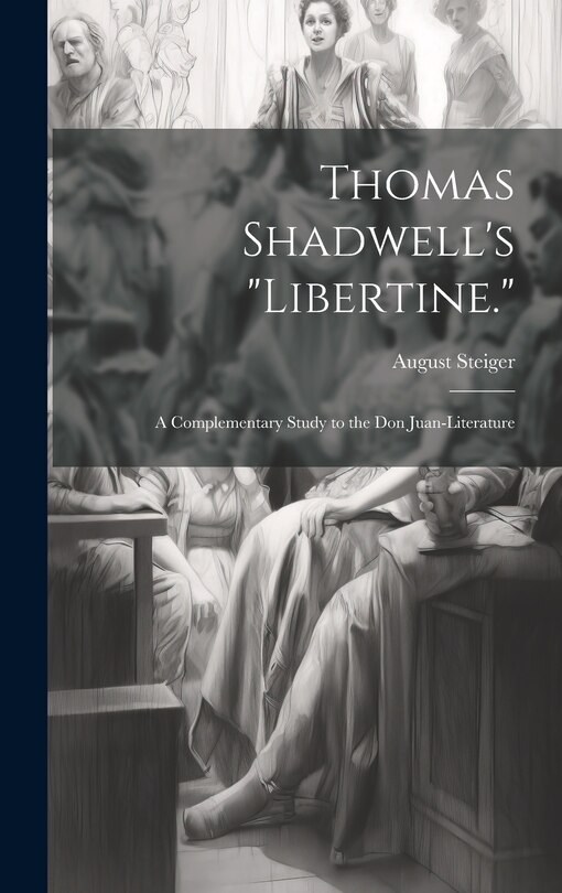 Front cover_Thomas Shadwell's Libertine.