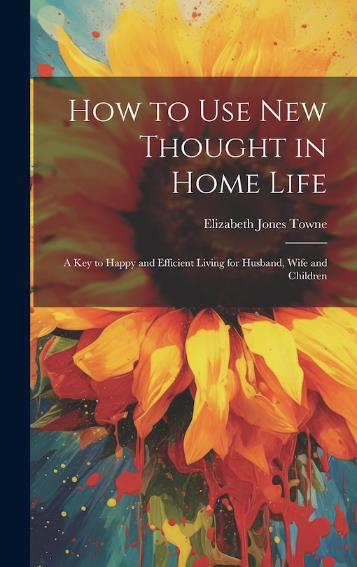 Couverture_How to Use New Thought in Home Life
