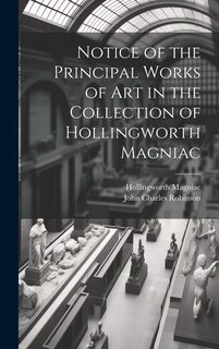 Couverture_Notice of the Principal Works of Art in the Collection of Hollingworth Magniac