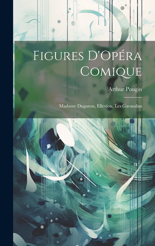 Couverture_Figures D'Op&eacute;ra Comique