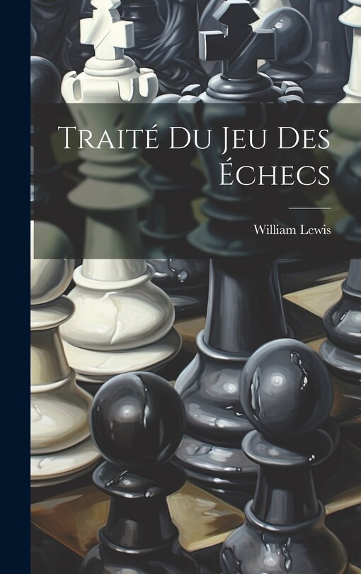 Front cover_Traité Du Jeu Des Échecs