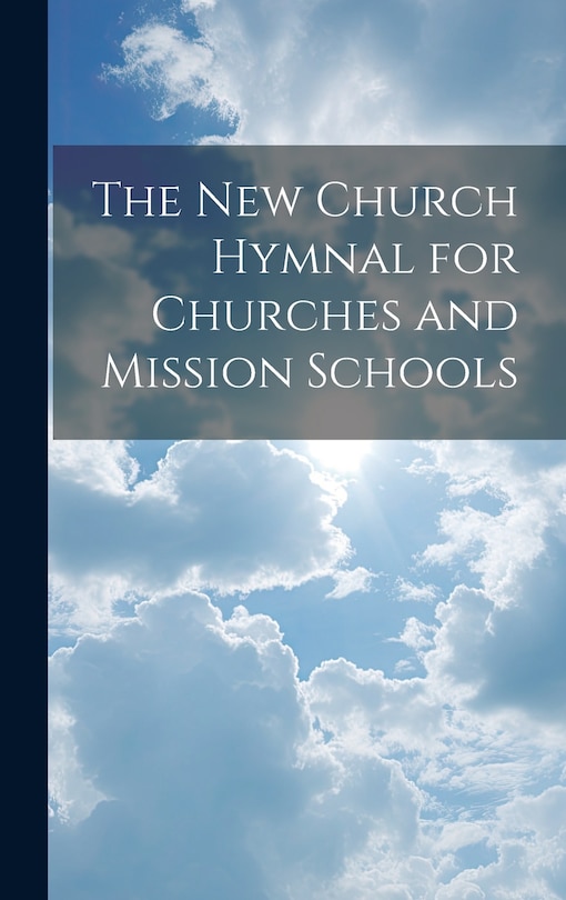 Couverture_The New Church Hymnal for Churches and Mission Schools