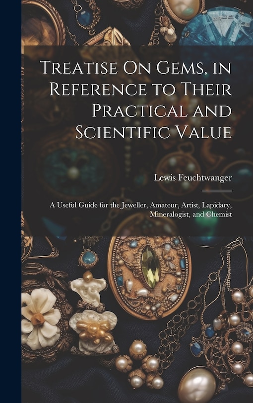 Front cover_Treatise On Gems, in Reference to Their Practical and Scientific Value