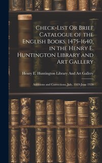 Front cover_Check-List Or Brief Catalogue of the English Books, 1475-1640, in the Henry E. Huntington Library and Art Gallery