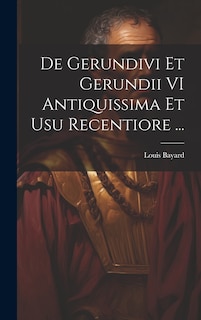 Front cover_De Gerundivi Et Gerundii VI Antiquissima Et Usu Recentiore ...