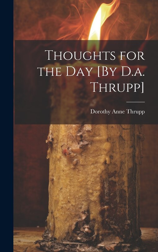 Front cover_Thoughts for the Day [By D.a. Thrupp]