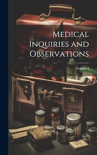 Couverture_Medical Inquiries and Observations; Volume 3