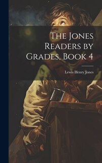 Front cover_The Jones Readers by Grades, Book 4